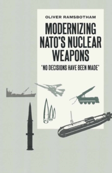 Modernizing NATO's Nuclear Weapons : 'No Decisions Have Been Made'