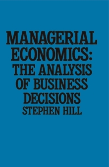 Managerial Economics : The Analysis of Business Decisions