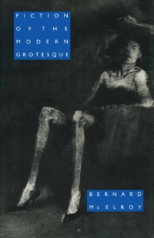 Fiction of the Modern Grotesque