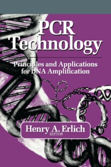 PCR Technology : Principles and Applications for DNA Amplification