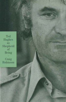 Ted Hughes As Shepherd Of Being