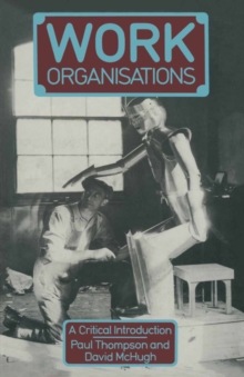 Work Organisations : A critical introduction