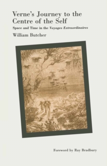 Verne's Journey to the Centre of the Self : Space and Time in the Voyages extraordinaires