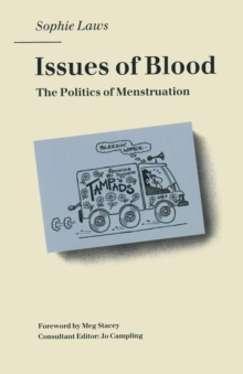 Issues of Blood : The Politics of Menstruation