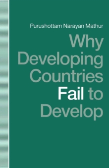 Why Developing Countries Fail to Develop : International Economic Framework and Economic Subordination