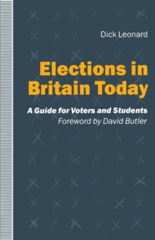 Elections in Britain Today : A Guide for Voters and Students