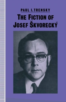 The Fiction of Josef Skvorecky