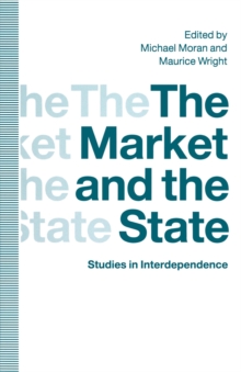 The Market and the State : Studies in Interdependence