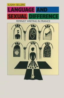 Language and Sexual Difference : Feminist Writing in France