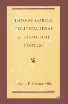 Thomas Hobbes : Political Ideas in Historical Context