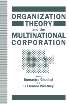 Organization Theory and the Multinational Corporation