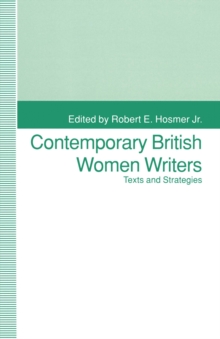 Contemporary British Women Writers : Narrative Strategies