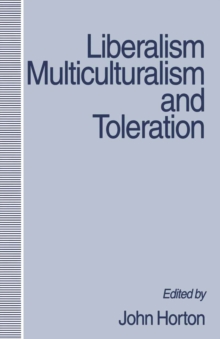 Liberalism, Multiculturalism and Toleration