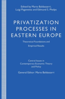 Privatization Processes in Eastern Europe : Theoretical Foundations and Empirical Results