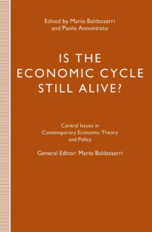 Is the Economic Cycle Still Alive? : Theory, Evidence and Policies