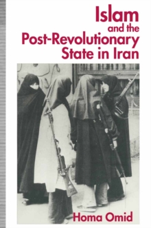 Islam and the Post-Revolutionary State in Iran