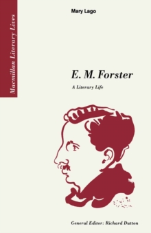 E. M. Forster : A Literary Life