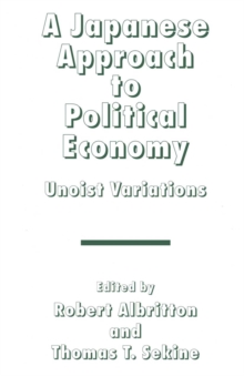 A Japanese Approach to Political Economy : Unoist Variations