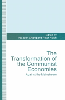 The Transformation of the Communist Economies : Against the Mainstream