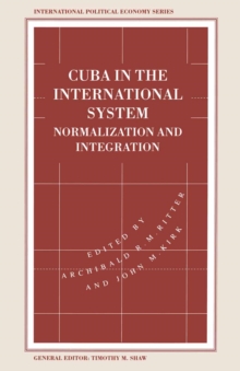 Cuba in the International System : Normalization and Integration