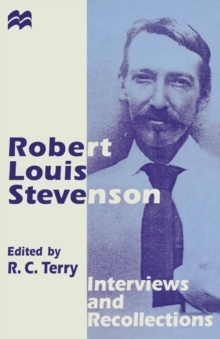 Robert Louis Stevenson : Interviews and Recollections