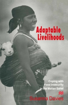 Adaptable Livelihoods : Coping with Food Insecurity in the Malian Sahel