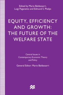 Equity, Efficiency and Growth : The Future of the Welfare State