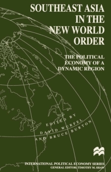 Southeast Asia in the New World Order : The Political Economy of a Dynamic Region