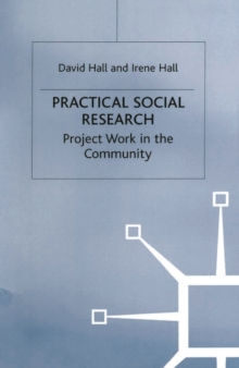 Practical Social Research : Project Work in the Community