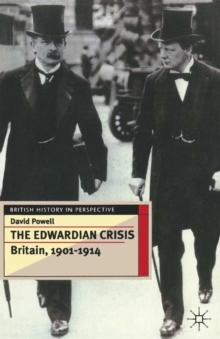 The Edwardian Crisis : Britain 1901 14