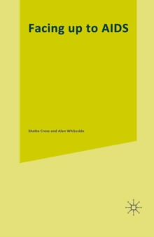 Facing up to AIDS : The Socio-Economic Impact in Southern Africa