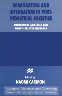 Immigration and Integration in Post-Industrial Societies : Theoretical Analysis and Policy-Related Research