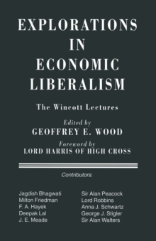 Explorations in Economic Liberalism : The Wincott Lectures