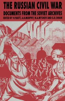 The Russian Civil War : Documents from the Soviet Archives