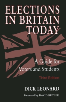 Elections in Britain Today : A Guide for Voters and Students