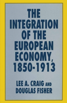 The Integration of the European Economy, 1850-1913