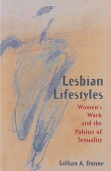 Lesbian Lifestyles : Women s Work and the Politics of Sexuality