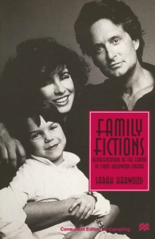 Family Fictions : Representations of the Family in 1980s Hollywood Cinema