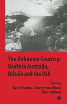 The Unknown Country: Death in Australia, Britain and the USA