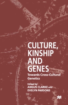 Culture, Kinship and Genes : Towards Cross-Cultural Genetics