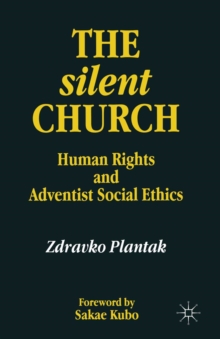 The Silent Church : Human Rights and Adventist Social Ethics