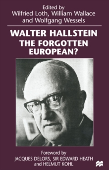 Walter Hallstein: The Forgotten European?