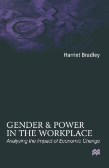 Gender and Power in the Workplace : Analysing the Impact of Economic Change