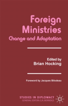 Foreign Ministries : Change and Adaptation