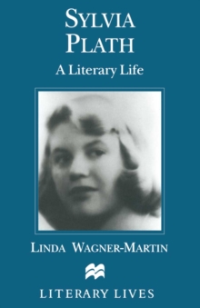 Sylvia Plath : A Literary Life