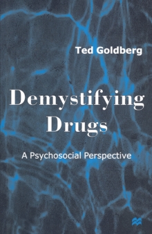 Demystifying Drugs : A Psychosocial Perspective