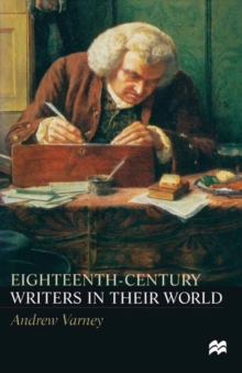 Eighteenth-Century Writers in their World : A Mighty Maze