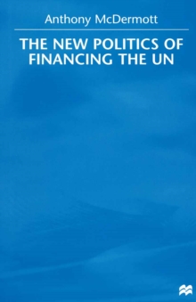 The New Politics of Financing the UN