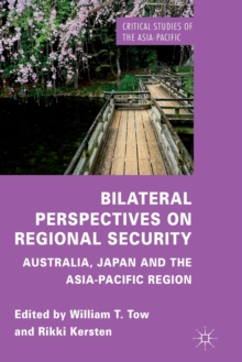 Bilateral Perspectives on Regional Security : Australia, Japan and the Asia-Pacific Region