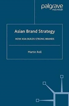 Asian Brand Strategy : How Asia Builds Strong Brands